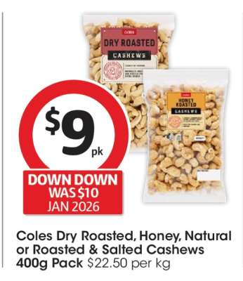Coles Dry Roasted, Honey, Natural or Roasted & Salted Cashews