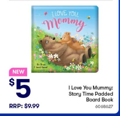 I Love You Mummy: Story Time Padded Board Book