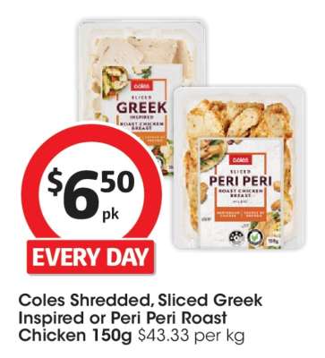 Coles Shredded, Sliced Greek Inspired or Peri Peri Roast Chicken 150g