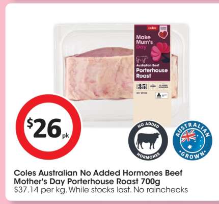 Coles Australian No Added Hormones Beef Mother's Day Porterhouse Roast 700g