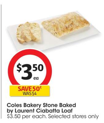 Coles Bakery Stone Baked by Laurent Ciabatta Loaf