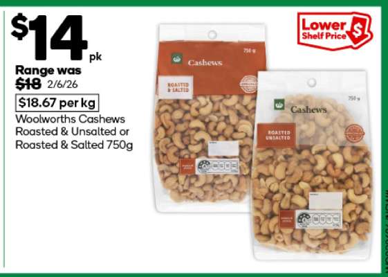 Woolworths Cashews Roasted & Unsalted or Roasted & Salted 750g