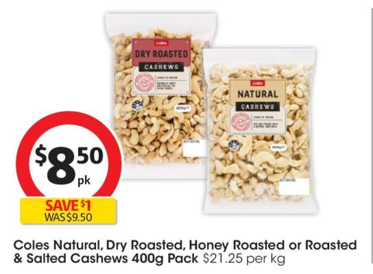 Coles Natural, Dry Roasted, Honey Roasted or Roasted & Salted Cashews 400g Pack